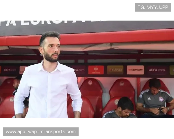 奥林匹亚科斯计划邀请国际教练进行战术展示会