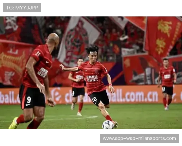 成都蓉城零罚分领跑第一，费利佩状态爆表